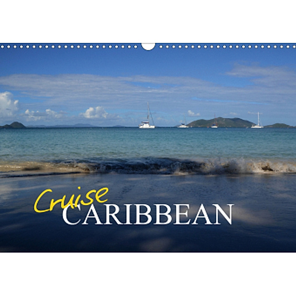 Cruise Caribbean (Wall Calendar 2021 DIN A3 Landscape), Sharon Poole