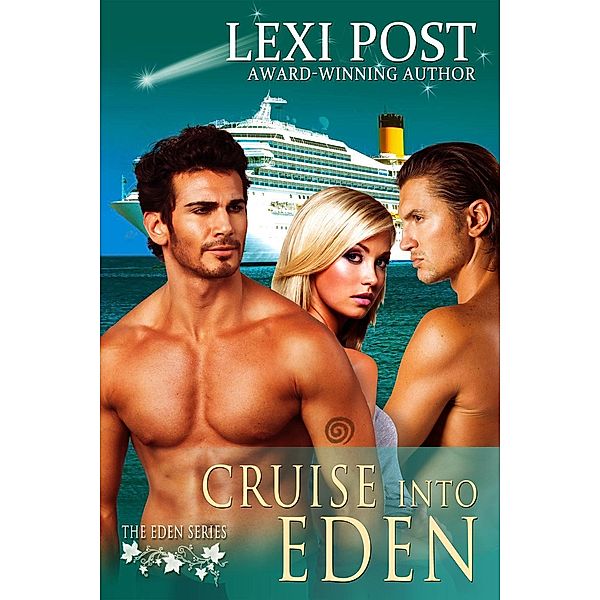Cruise into Eden (The Eden Series, #1), Lexi Post