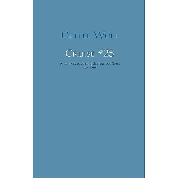 Cruise.No.25, Detlef Wolf