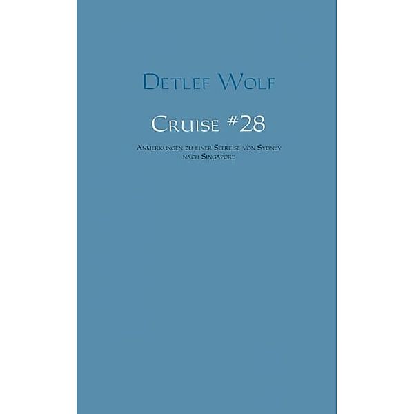 Cruise No. 28, Detlef Wolf