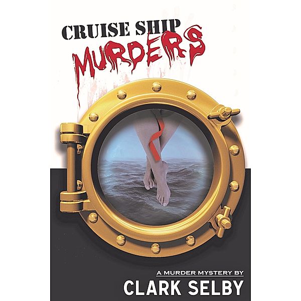 Cruise Ship Murders / BookVenture Publishing LLC, Clark Selby