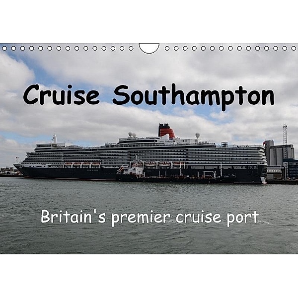 Cruise Southampton (Wall Calendar 2017 DIN A4 Landscape), Sharon Poole