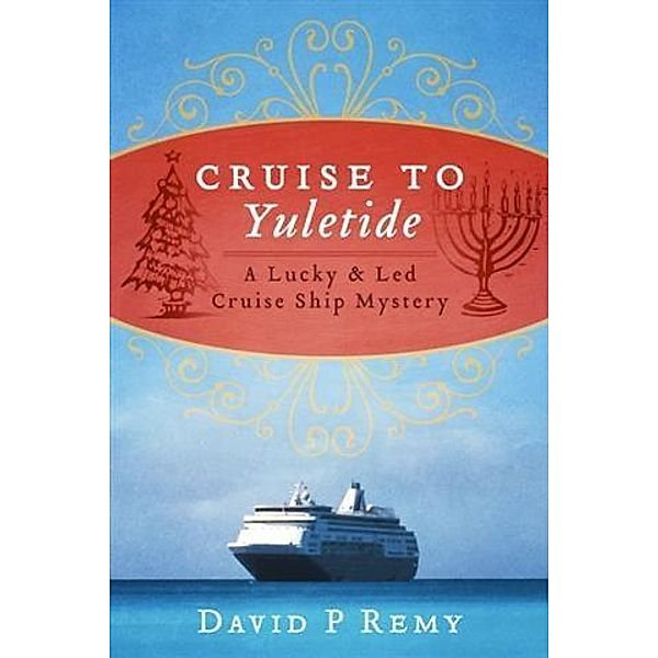 Cruise To Yuletide, David P. Remy