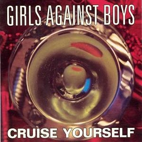 Cruise Yourself, Girls Against Boys