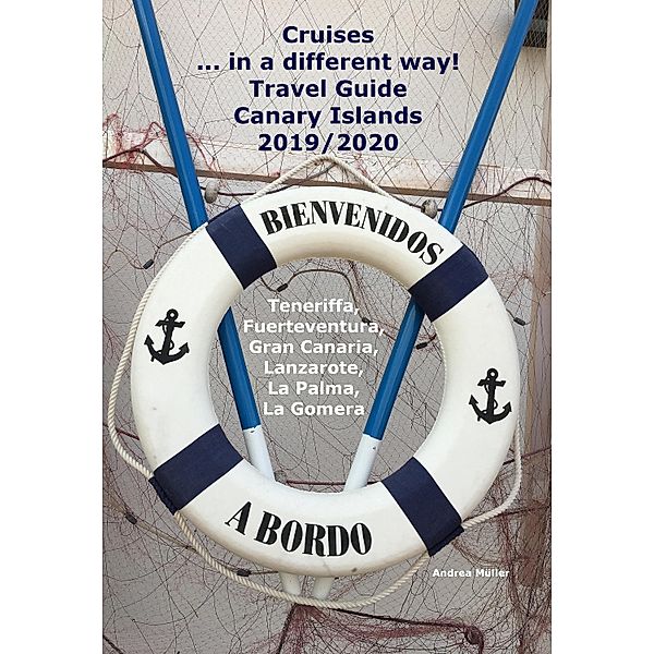 Cruises... in a different way! Travel Guide Canary Islands 2019/2020, Andrea Müller