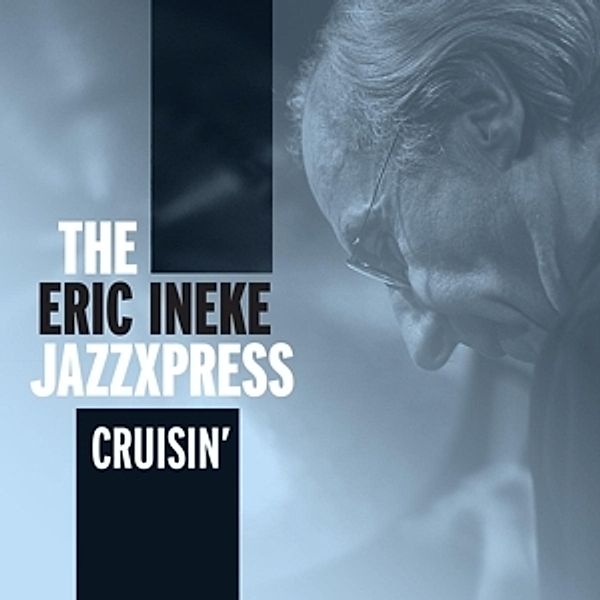 Cruisin, Eric-Jazzxpress- Ineke