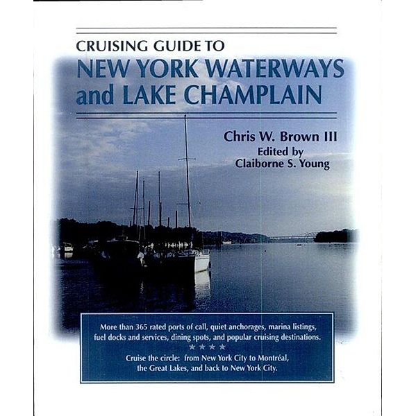 Cruising Guide to New York Waterways and Lake Champlain, Chris W. Brown