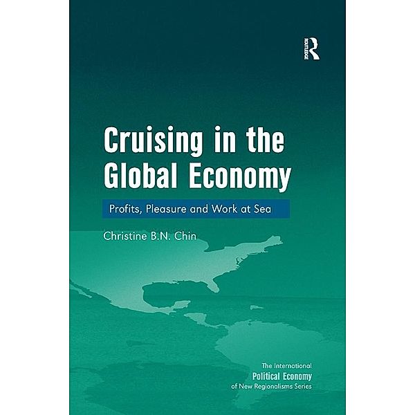 Cruising in the Global Economy, Christine B. N. Chin