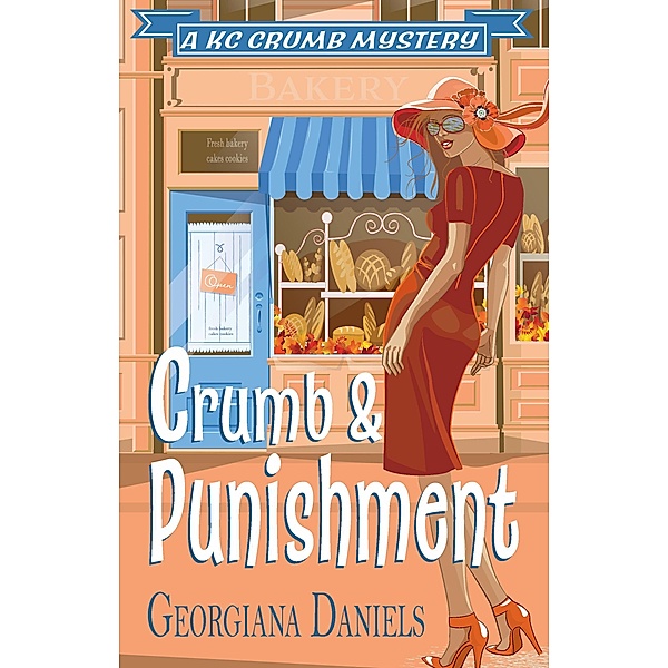Crumb and Punishment (A KC Crumb Mystery, #2) / A KC Crumb Mystery, Georgiana Daniels