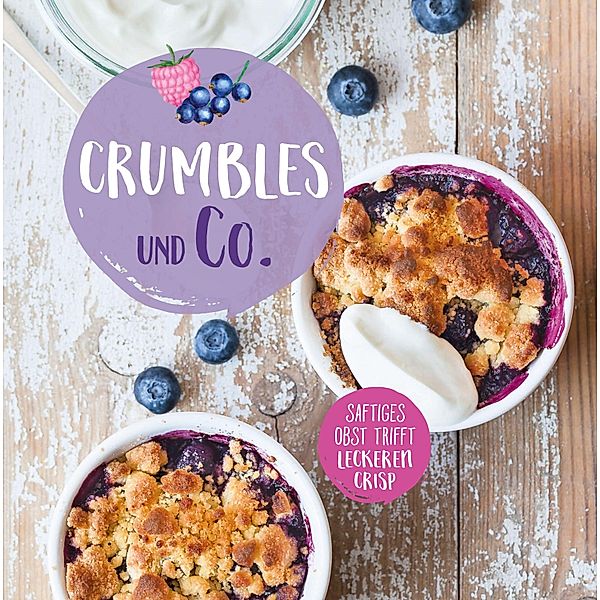 Crumbles und Co.