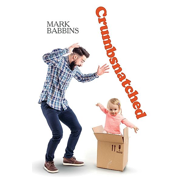 Crumbsnatched, Mark Babbins