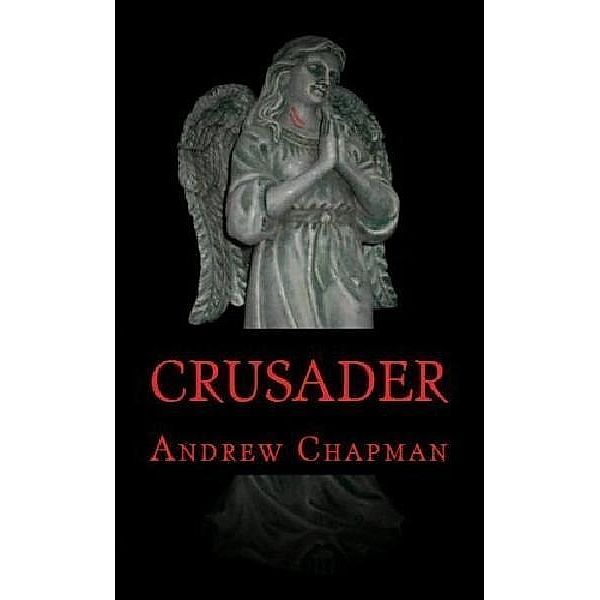 Crusader / Andrew Chapman, Andrew Chapman