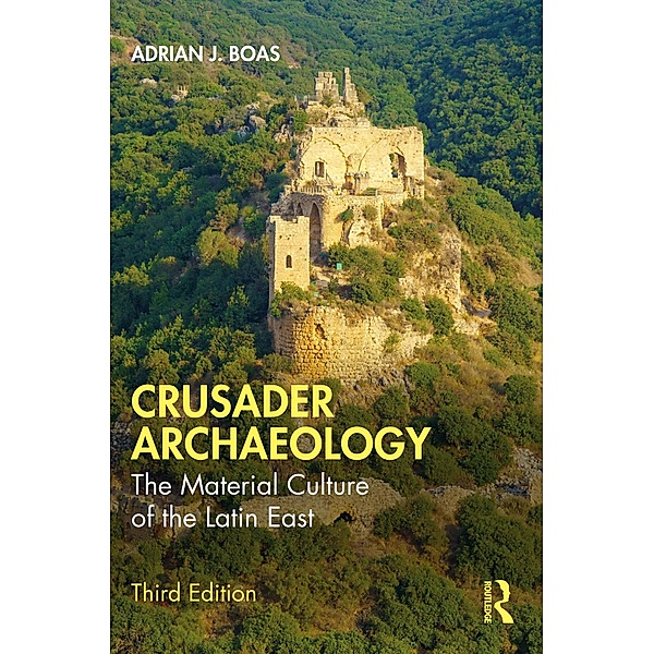 Crusader Archaeology, Adrian J. Boas