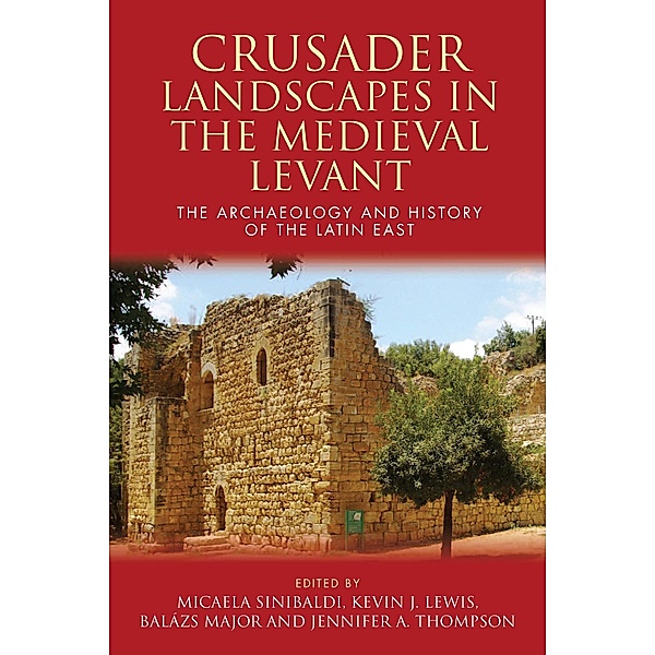 Crusader Landscapes in the Medieval Levant