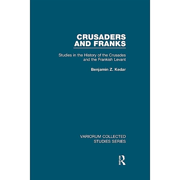 Crusaders and Franks, Benjamin Z. Kedar