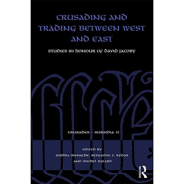 Crusading and Trading between West and East