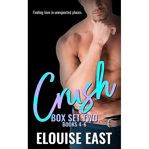 Crush Collection Volume 2 / Crush, Elouise East