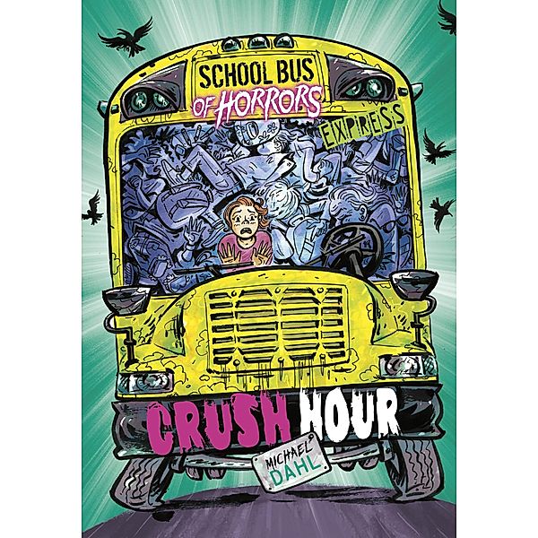 Crush Hour - Express Edition / Raintree Publishers, Michael Dahl