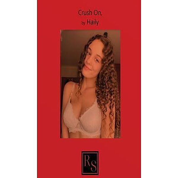 Crush On, by Haily / It Girl on the Lam Bd.1, Brad Ramsey