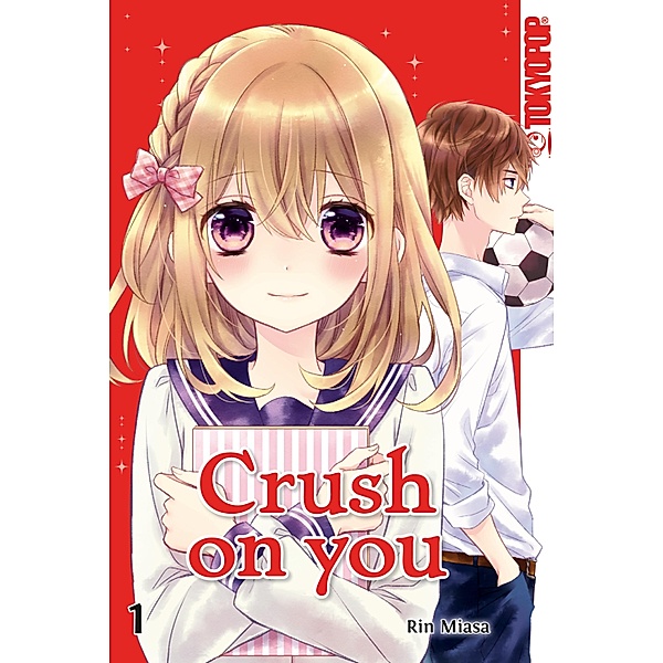 Crush on you 01 / Crush on you Bd.1, Rin Miasa