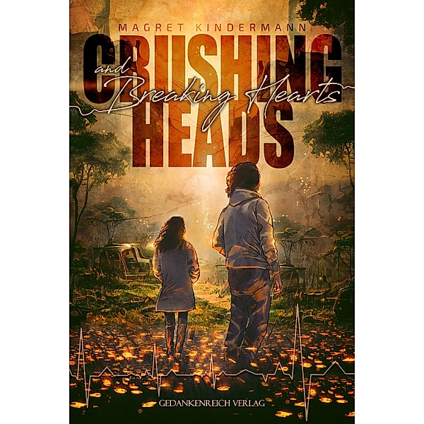 Crushing Heads and Breaking Hearts / Zombies & Kisses Bd.2, Magret Kindermann
