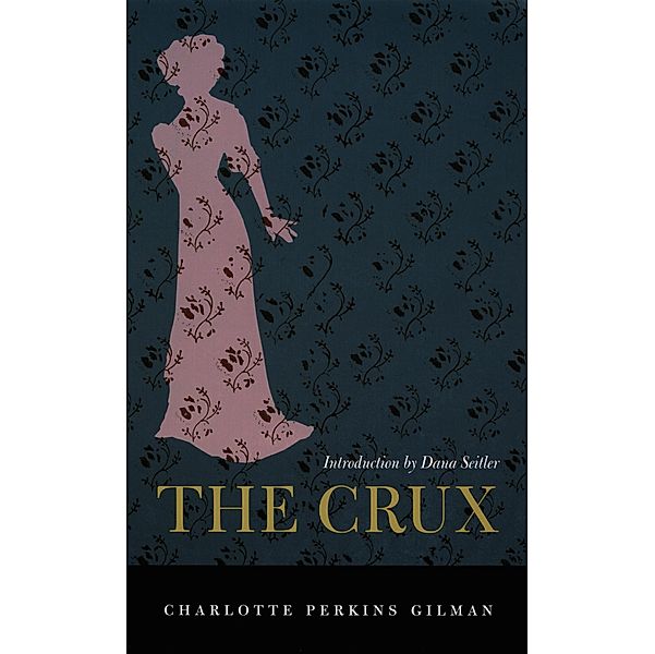 Crux, Gilman Charlotte Perkins Gilman