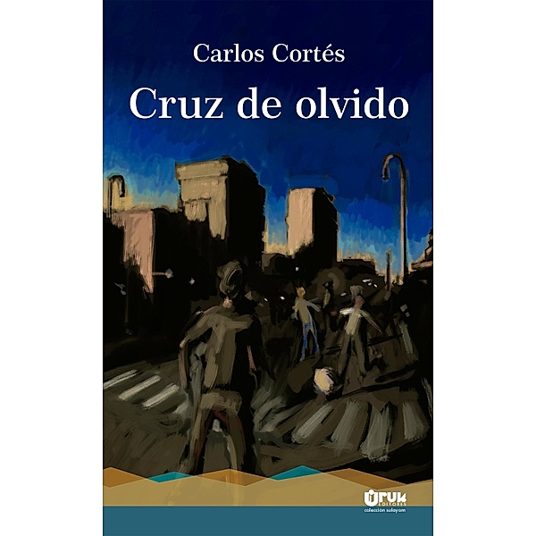 Cruz de olvido / Sulayom, Carlos Cortés