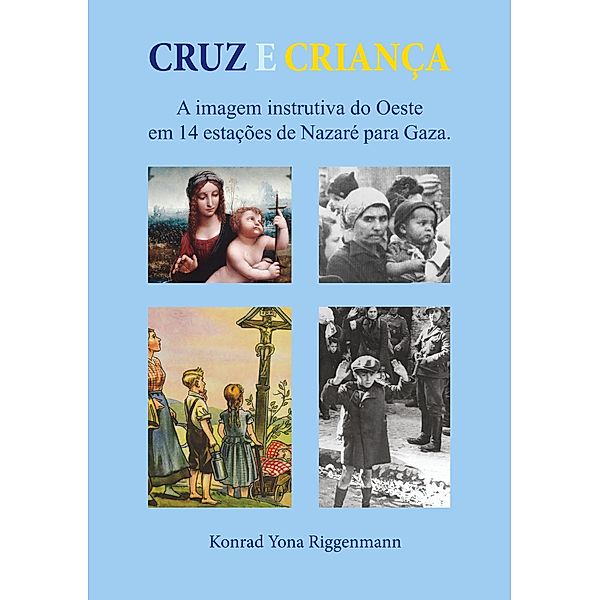 Cruz e Criança, Konrad Yona Riggenmann