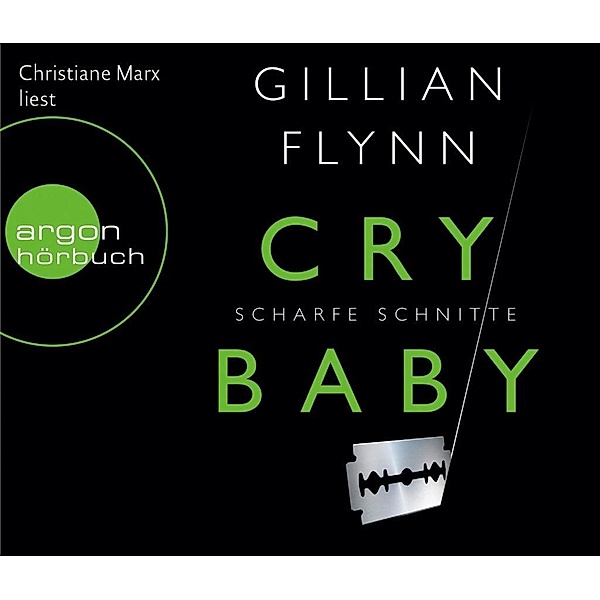 Cry Baby - Scharfe Schnitte, 6 Audio-CDs, Gillian Flynn