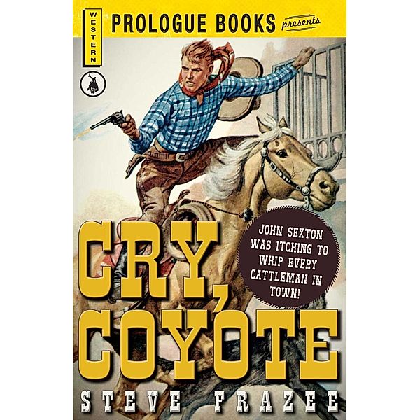 Cry, Coyote, Steve Frazee