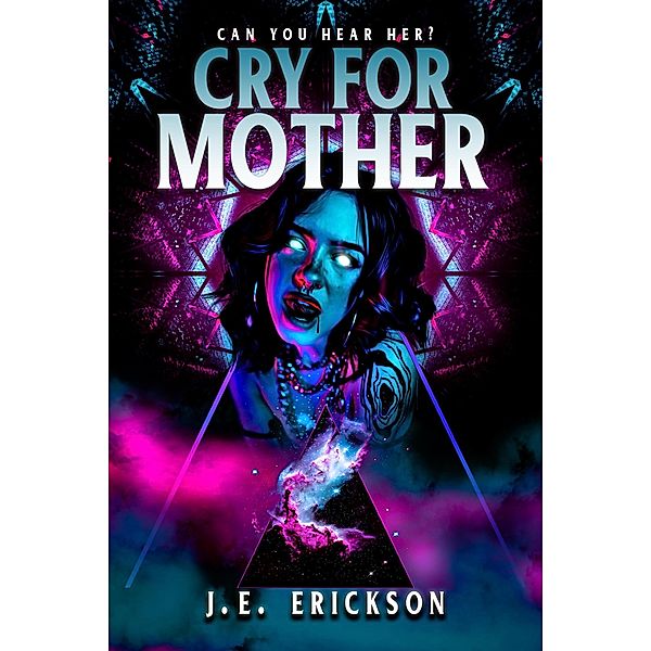 Cry for Mother, J. E. Erickson