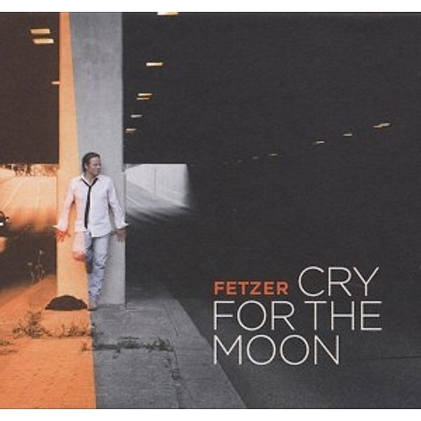 Cry For The Moon, Fetzer