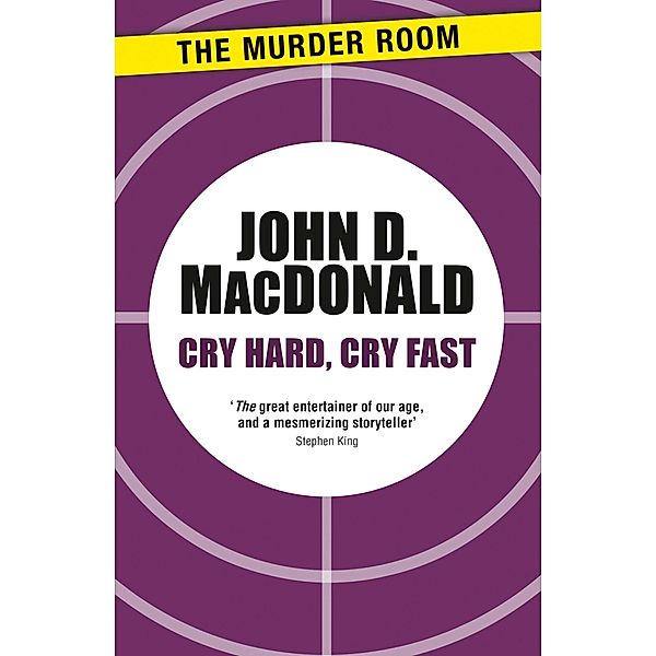 Cry Hard, Cry Fast / Murder Room Bd.133, John D. MacDonald