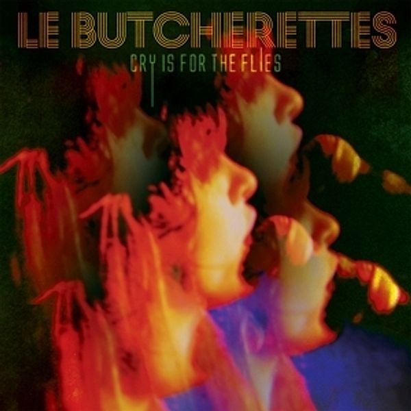 Cry Is For The Flies, Le Butcherettes