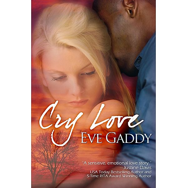 Cry Love, Eve Gaddy