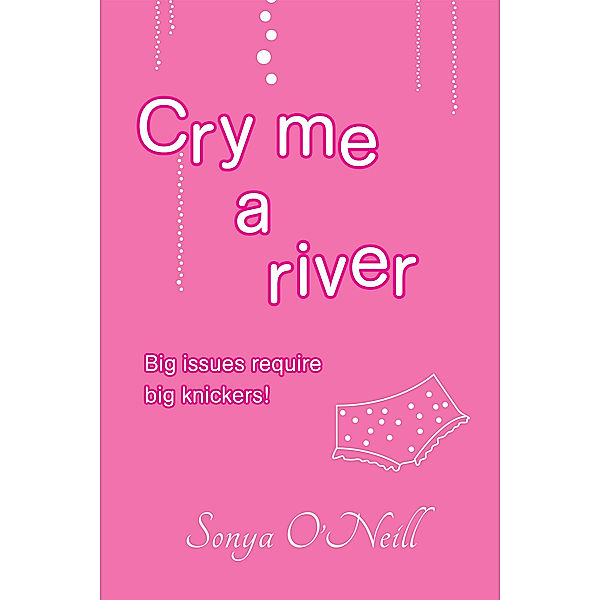 Cry Me a River, Sonya O’Neill