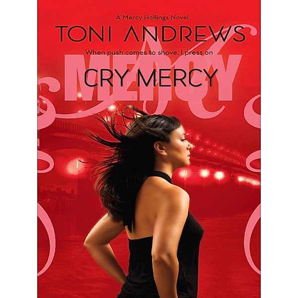 Cry Mercy / A Mercy Hollings Novel Bd.3, Toni Andrews