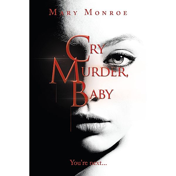 Cry Murder, Baby, MARY MONROE