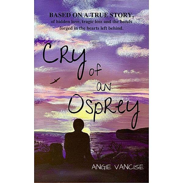 Cry of an Osprey (1, #1) / 1, Angie Vancise