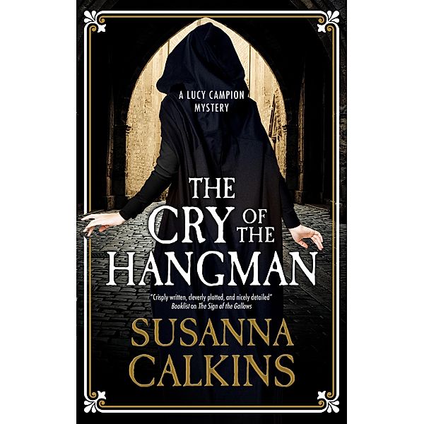 Cry of the Hangman, The / A Lucy Campion Mystery Bd.6, Susanna Calkins