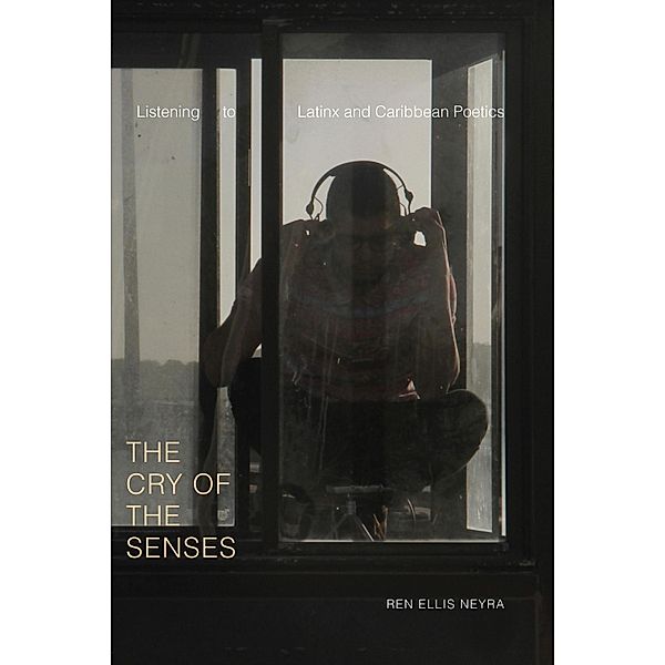 Cry of the Senses / Dissident Acts, Ellis Neyra Ren Ellis Neyra