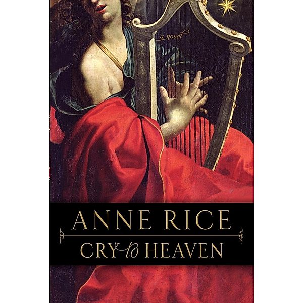 Cry to Heaven, Anne Rice
