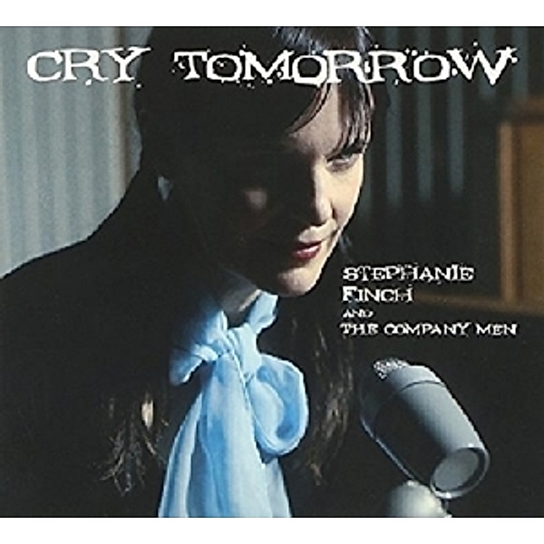Cry Tomorrow, Stephanie Finch
