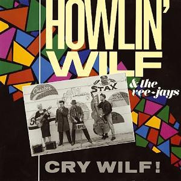 Cry Wilf!, Howlin' Wilf & The Vee-Jays