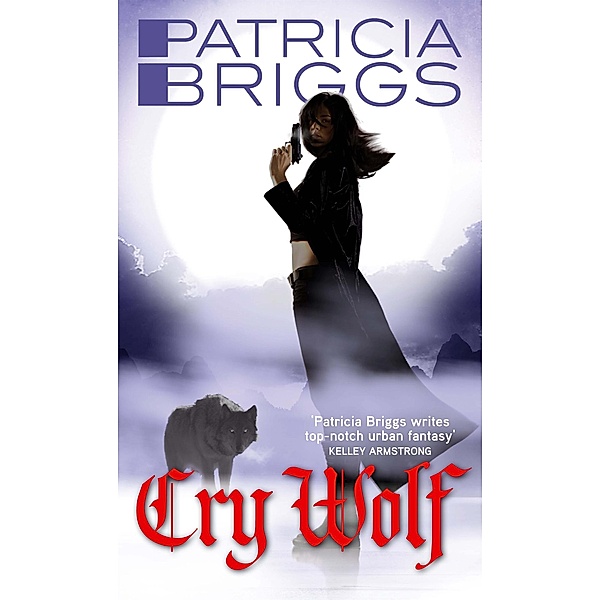Cry Wolf / Alpha and Omega Bd.1, Patricia Briggs