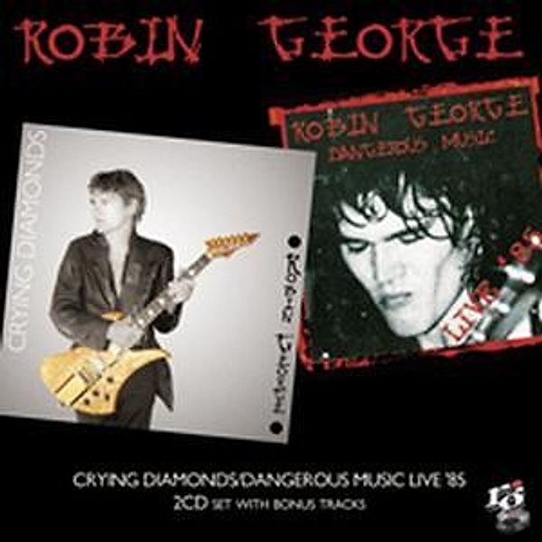 Crying Diamonds/Dangerous Music Live '85, Robin George