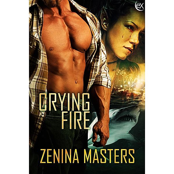 Crying Fire (Shifting Crossroads, #49) / Shifting Crossroads, Zenina Masters