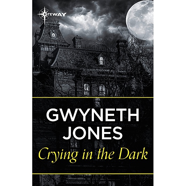 Crying In The Dark, Gwyneth Jones, Ann Halam