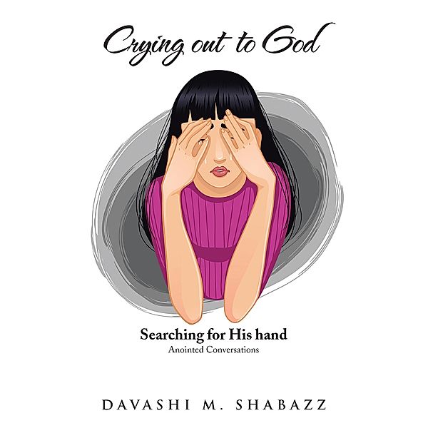 Crying out to God, Davashi M. Shabazz