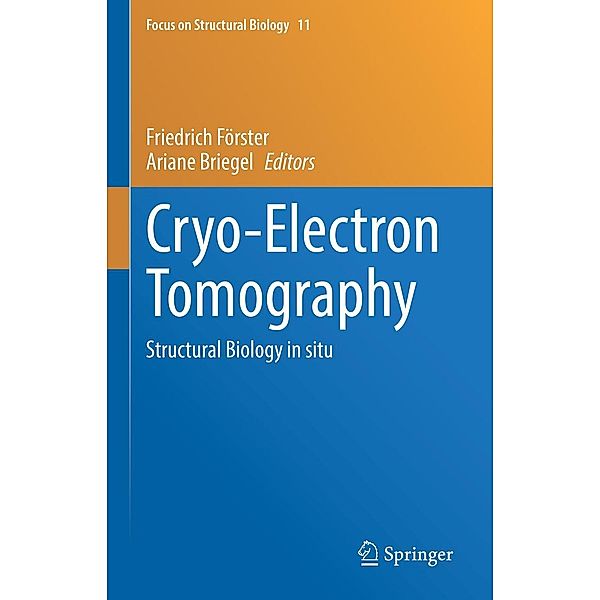 Cryo-Electron Tomography / Focus on Structural Biology Bd.11